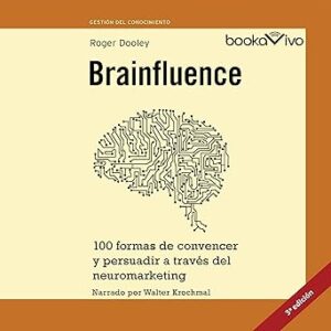 audiolibro-Brainfluence-100-formas-de-convencer-y-persuadir-a-traves-del-neuromarketing.-Gestion-del-conocimiento-gratis