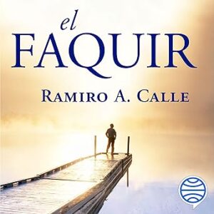 audiolibro-El-Faquir-Una-novela-que-nos-adentra-en-la-verdadera-naturaleza-de-la-iniciacion-mistica-gratis
