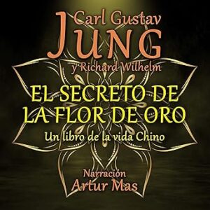 audiolibro-El-Secreto-de-la-Flor-de-Oro-Un-Libro-de-la-Vida-Chino-gratis