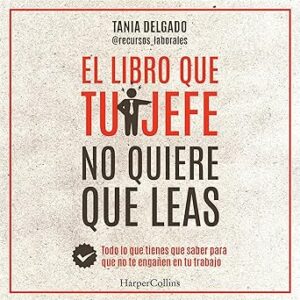 audiolibro-El-libro-que-tu-jefe-no-quiere-que-leas-Todo-lo-que-tienes-que-saber-para-que-no-te-enganen-en-tu-trabajo-gratis