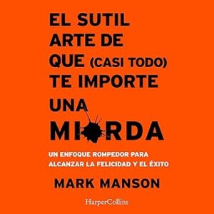 audiolibro-El-sutil-arte-de-que-te-importe-una-mierda-gratis