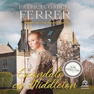 audiolibro-Escandalo-en-Middleton-Novela-romantica-historica-gratis