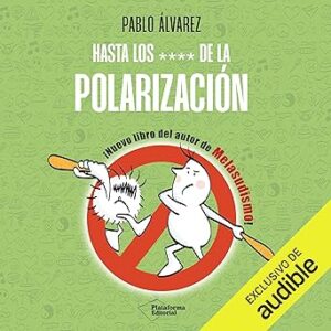 audiolibro-Hasta-los-de-la-polarizacion-gratis