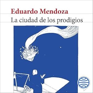audiolibro-La-ciudad-de-los-prodigios-gratis