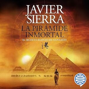 audiolibro-La-piramide-inmortal-El-secreto-egipcio-de-Napoleon-gratis