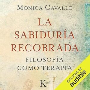audiolibro-La-sabiduria-recobrada-Filosofia-como-terapia-gratis