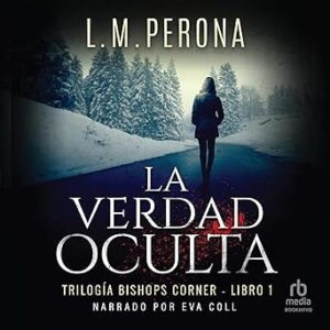 audiolibro-La-verdad-oculta-Bishops-Corner-1-gratis