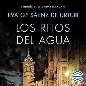 Los ritos del agua: Trilogía de la ciudad blanca 2 audiolibro-Los-ritos-del-agua-Trilogia-de-la-ciudad-blanca-2-gratis