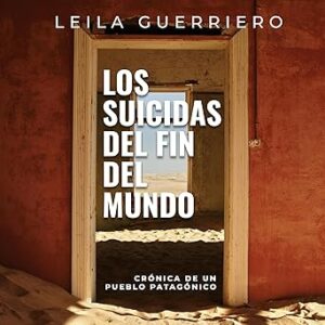 audiolibro-Los-suicidas-del-fin-del-mundo.-Cronica-de-un-pueblo-patagonico-gratis