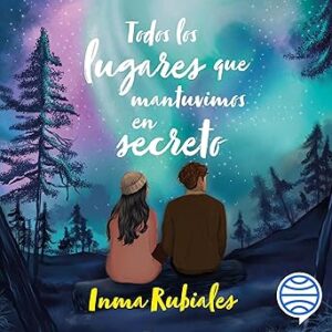 audiolibro-Todos-los-lugares-que-mantuvimos-en-secreto-gratis